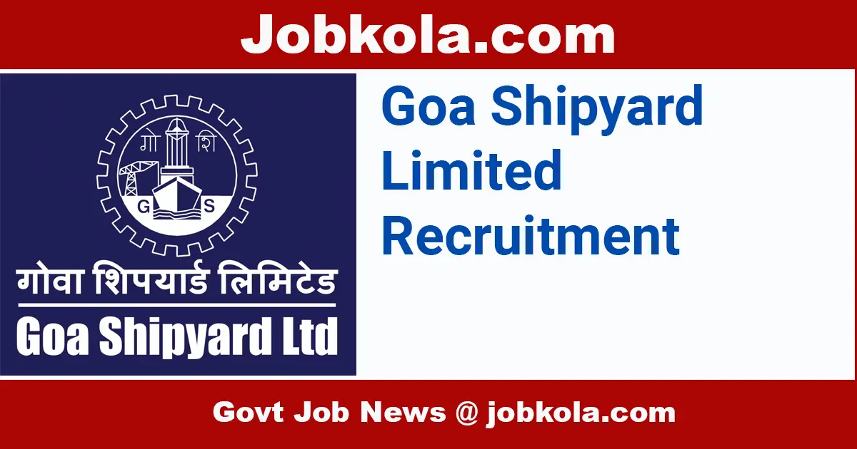 GSL: Goa Shipyard Limited Recruitment March 2024