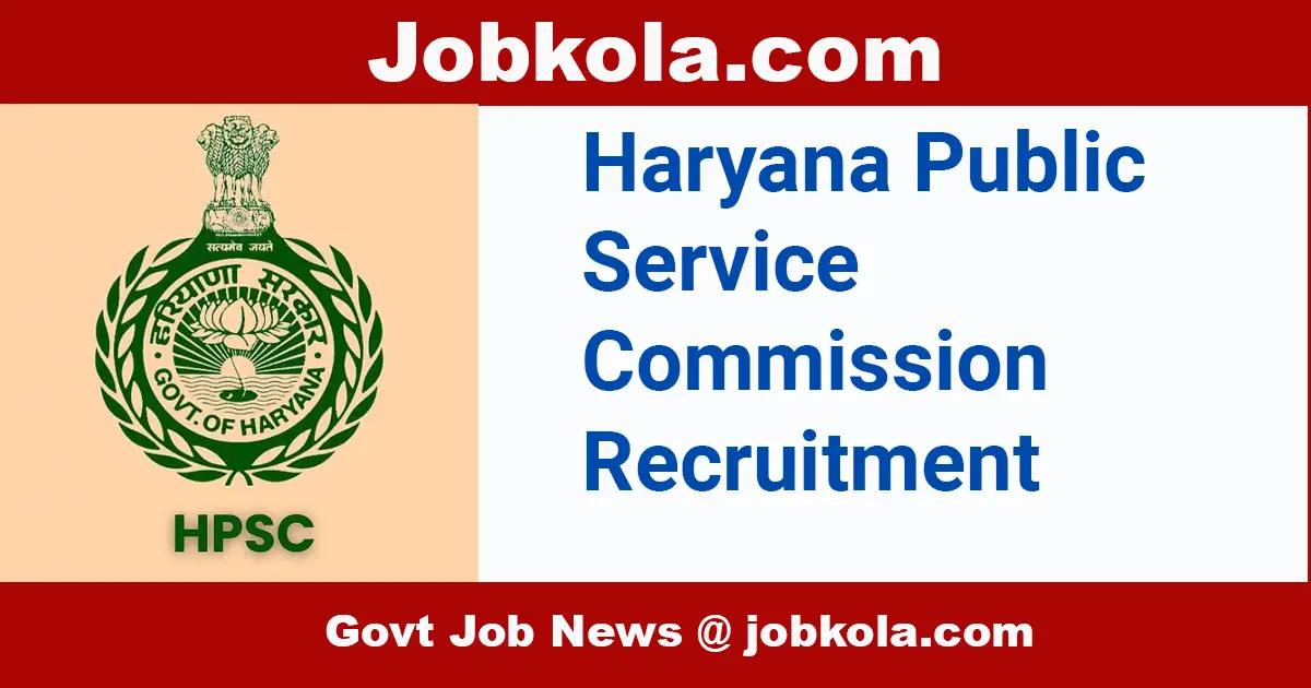 HPSC: Haryana Public Service Commission Recruitment March 2024