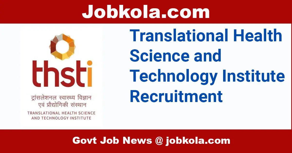 THSTI Recruitment 2024 - Research Scientist, Technical Assistant